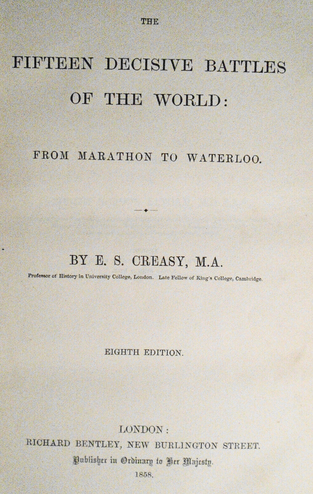 1858 Fifteen decisive battles of the world : from Marathon to Waterloo by Creasy