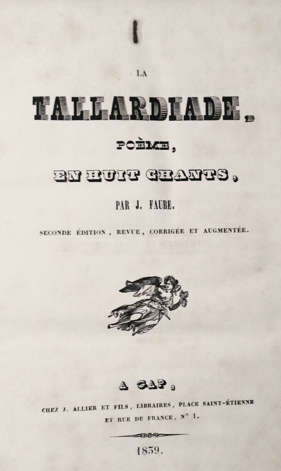 1839 La Tallardiade, poeme en huit chants, par J. Faure. 2e edition