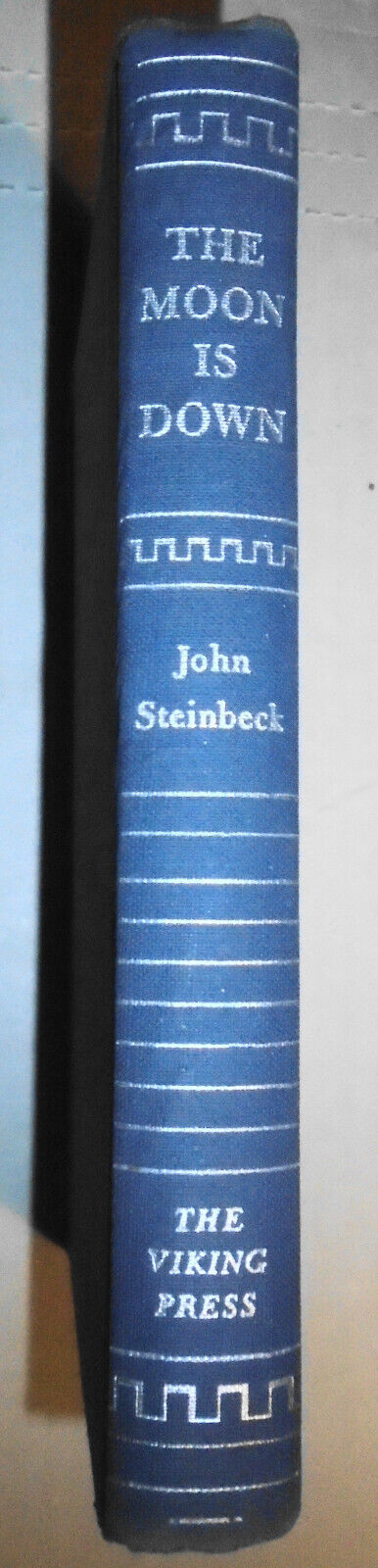 The Moon Is Down Steinbeck, by John Steinbeck. 1942 First edition.