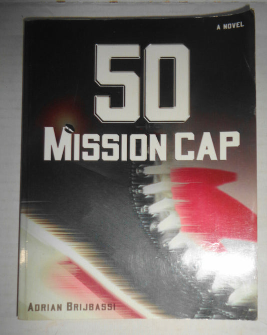50 Mission Cap - [SIGNED] - by Adrian Brijbassi. 2001. Hockey, fiction, Canada.