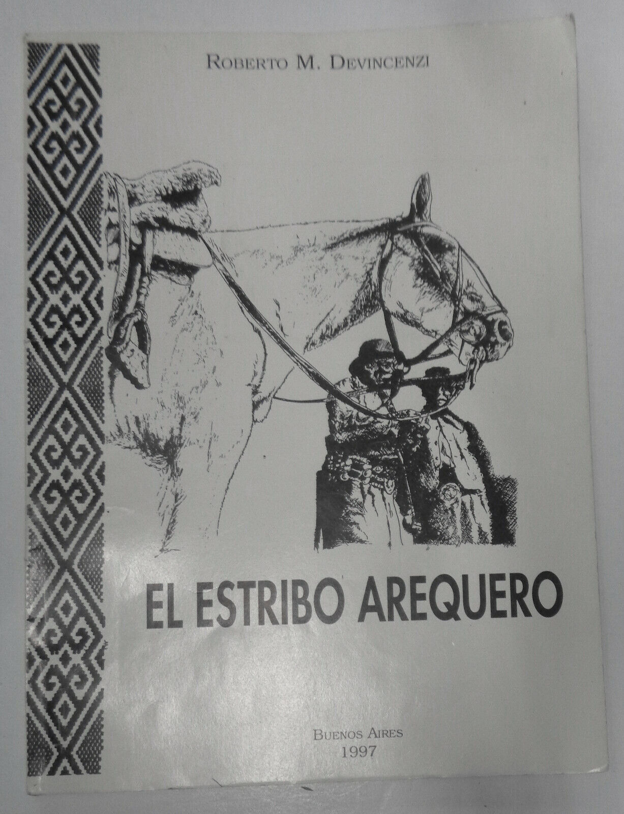 El Estribo arequero, by Roberto M Devincenzi. 1997. First edition.