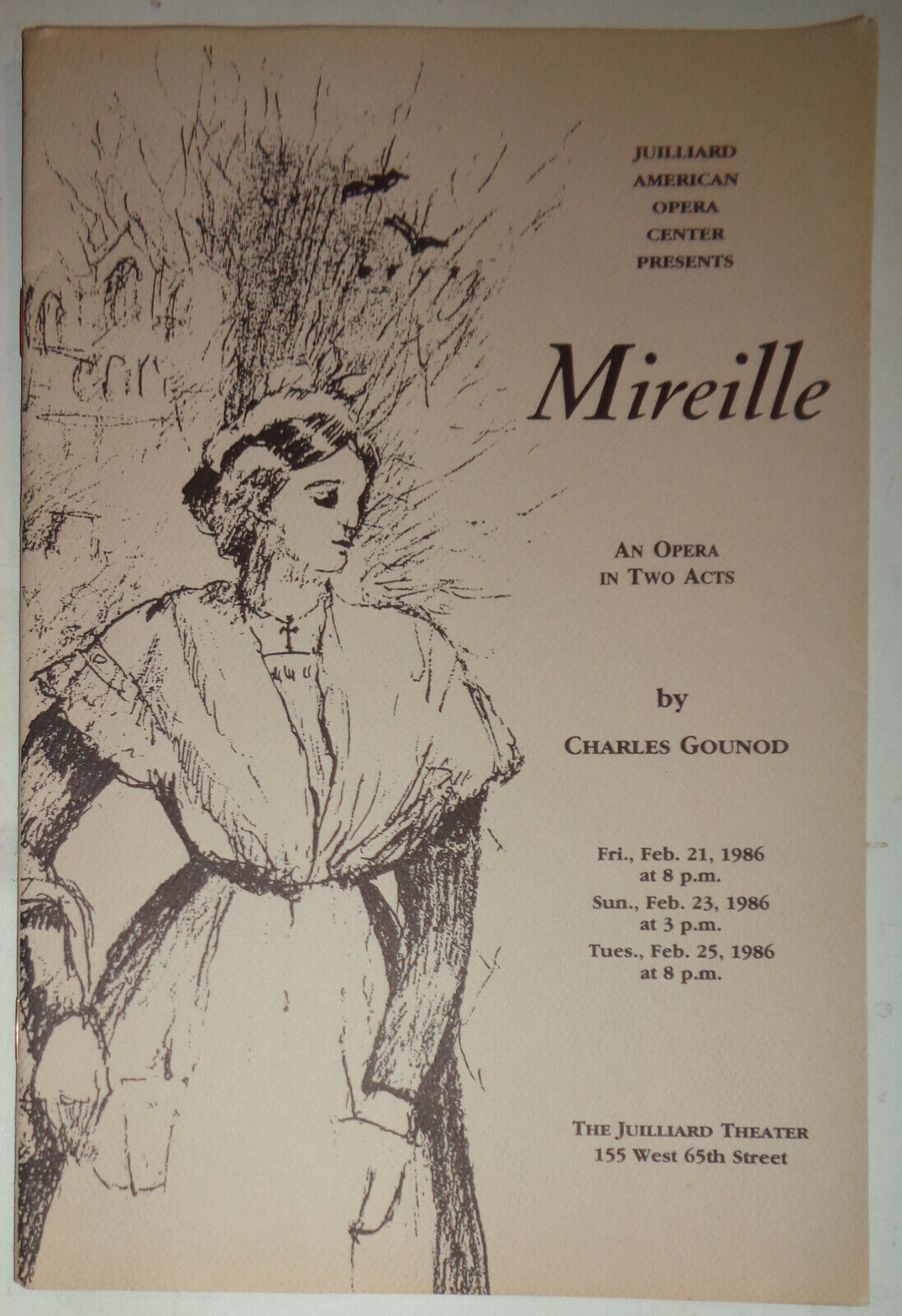 MIREILLE : AN OPERA IN TWO ACTS - 1986 Program - NEW YORK: THE JUILLIARD THEATER