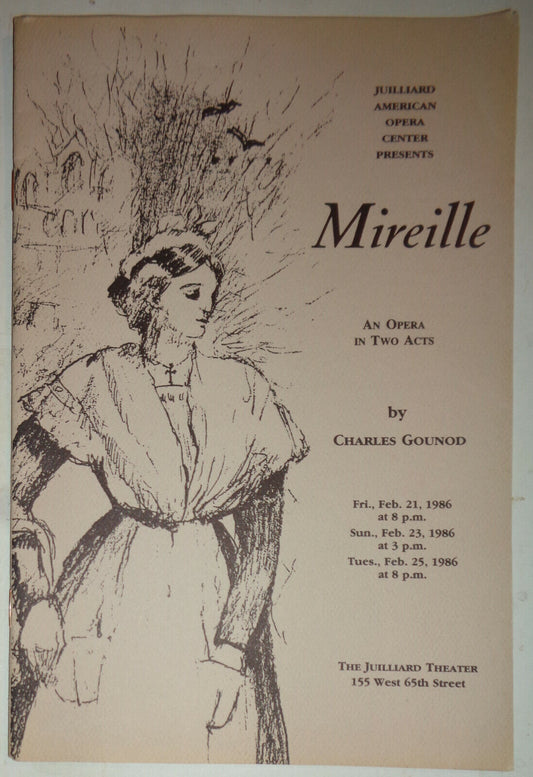 MIREILLE : AN OPERA IN TWO ACTS - 1986 Program - NEW YORK: THE JUILLIARD THEATER
