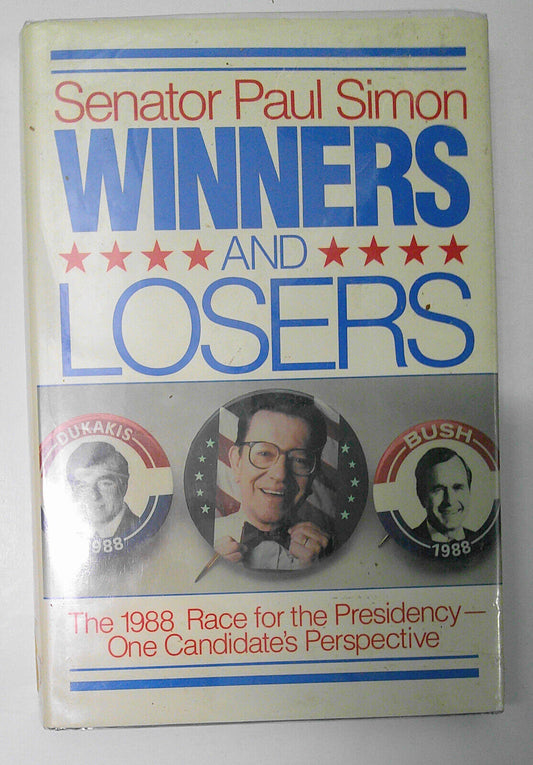 Winners & Losers, by Senator Paul Simon SIGNED First Edition 1989. Hardcover/DJ