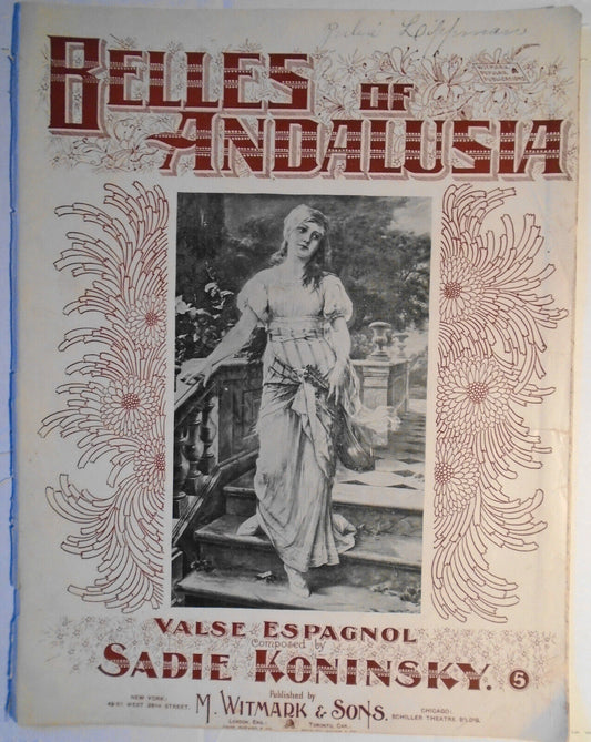 Belles of Andalusia. Valse Espagnole, by Sadie Koninsky. 1894.