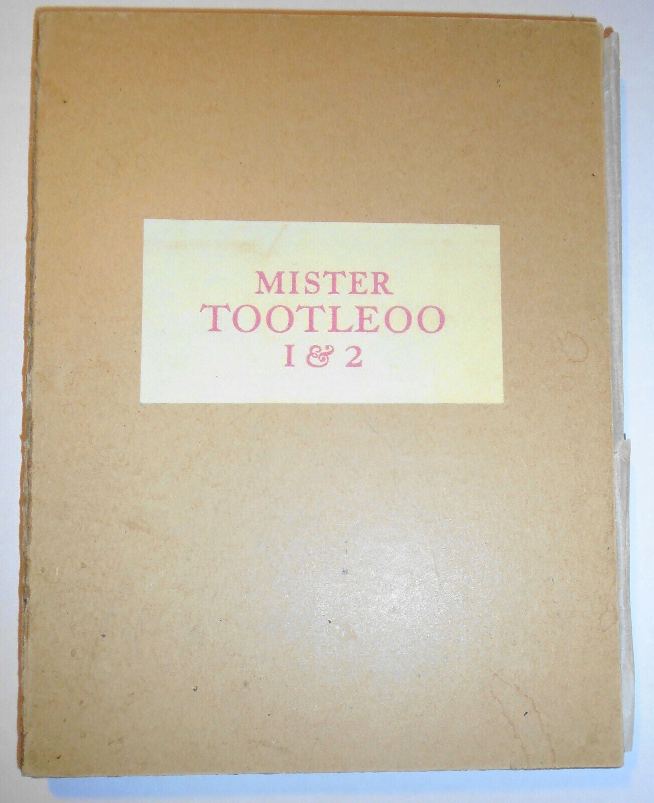 Mister Tootleoo One & Two, by Bernard & Elinor Darwin. Nonesuch Press, 1932