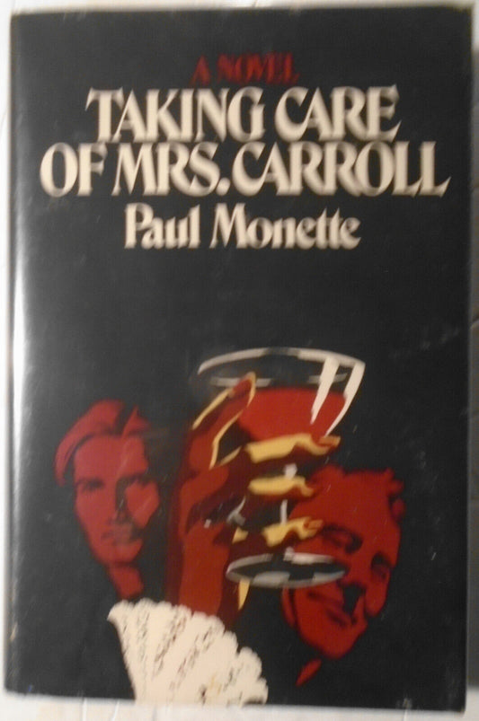 Taking Care Of Mrs. Carroll, by Paul Monette. SIGNED First Edition, 1978. HC/DJ