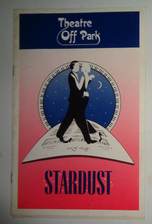 STARDUST - PROGRAM - THEATRE OFF PARK, 1986 Off-Broadway