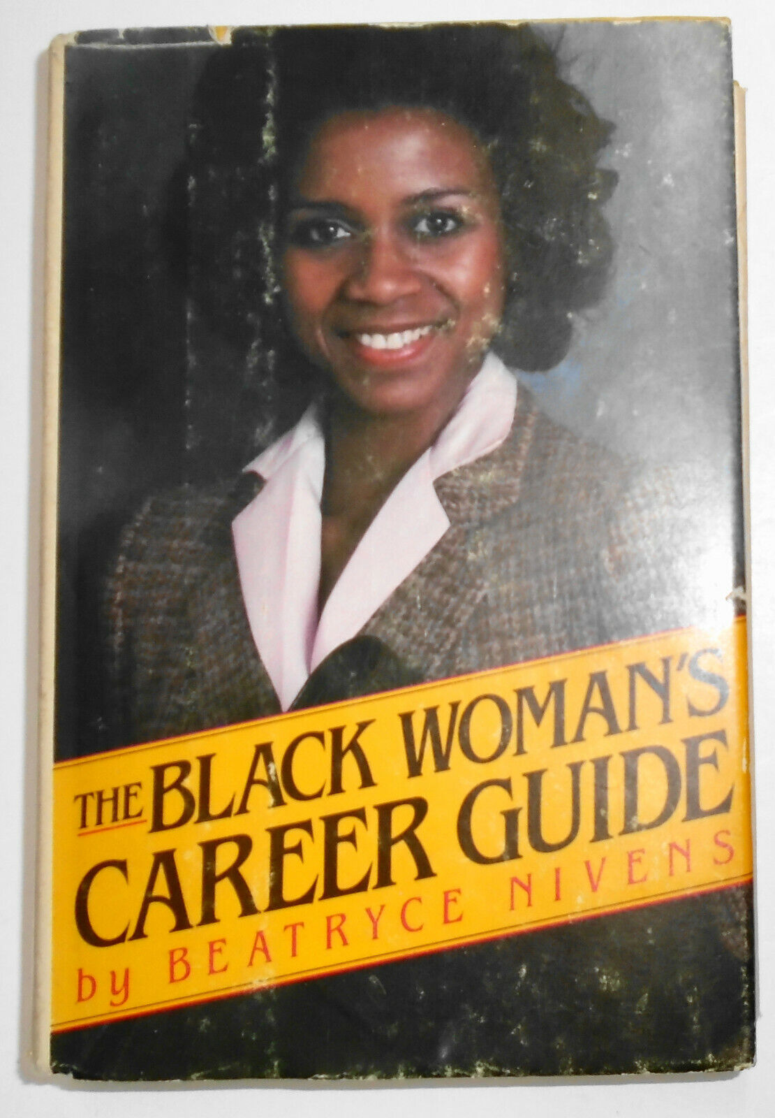 The Black Woman's Career Guide by Beatryce Nivens - SIGNED Hardcover/DJ 1982