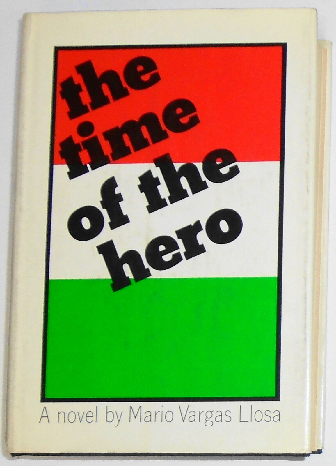 The Time Of The Hero, by Mario Vargas Llosa - First edition, 1966. 1st printing.