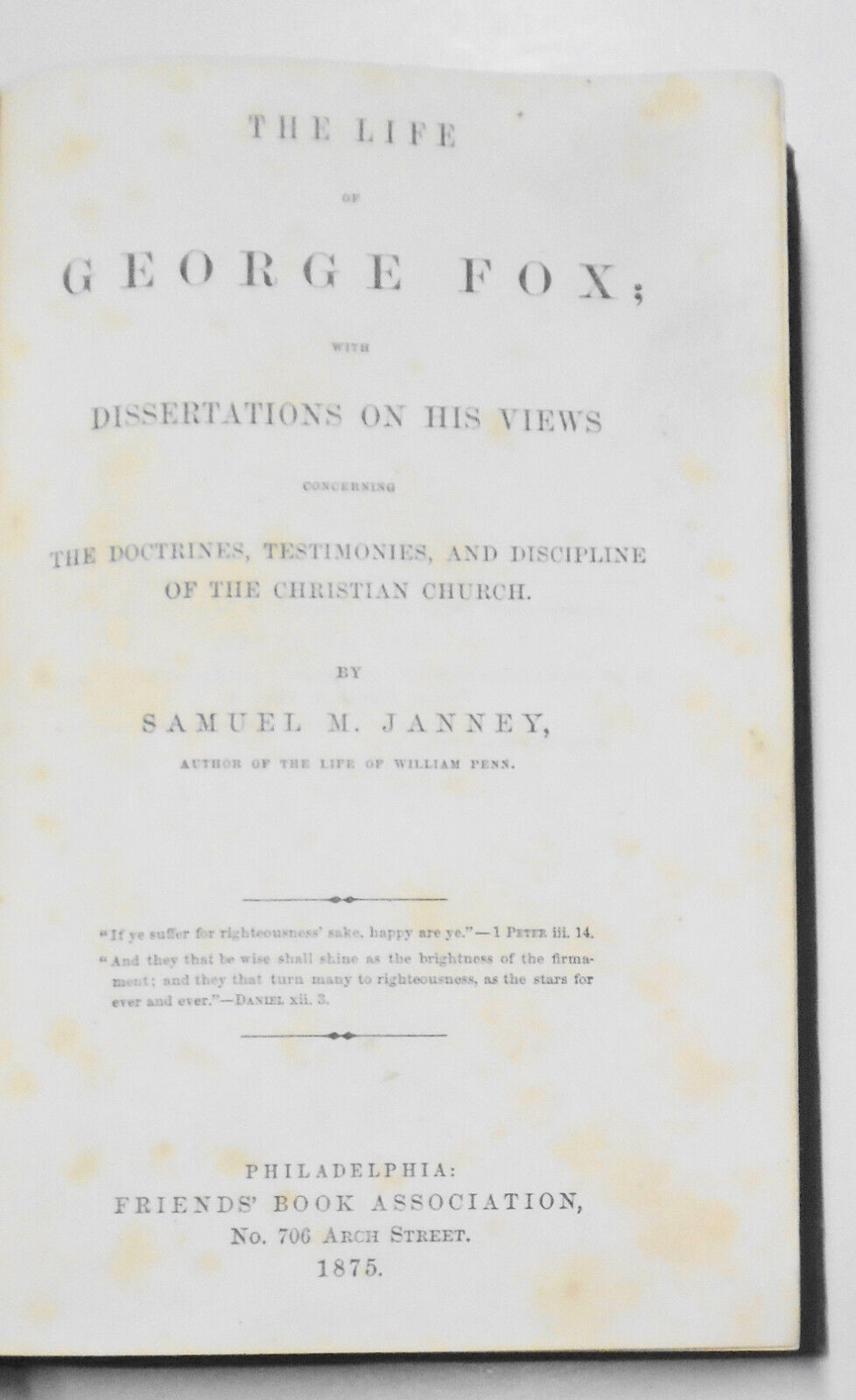 1875 The life of George Fox: with dissertations on his views, by Samuel M Janney