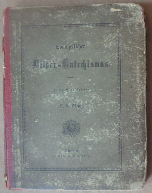 Evangelischer Bilder-Katechismus : Dr. Martin Luther's Kleiner Katechismus 1867