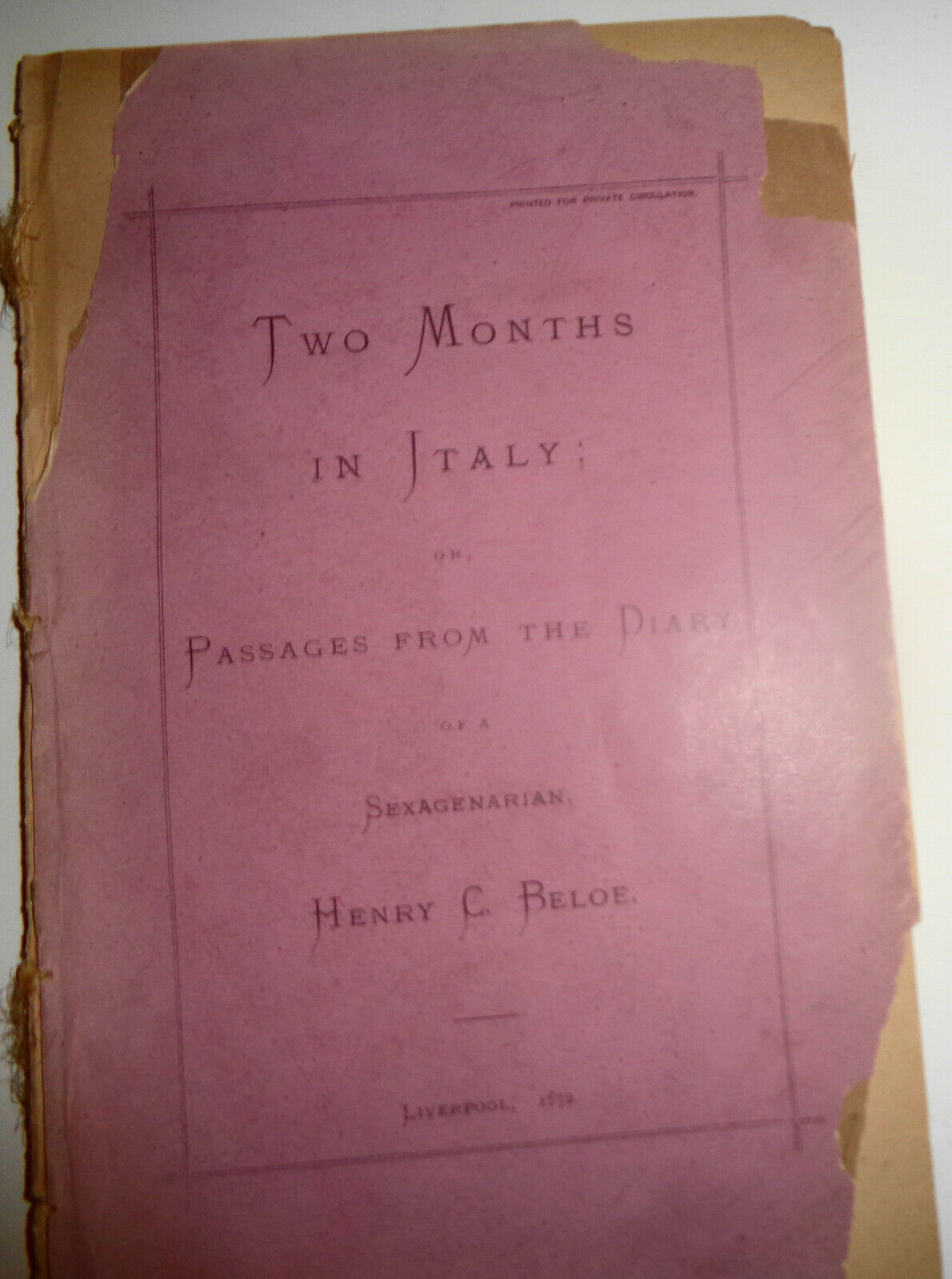 1872 Two Months in Italy - Passages from diary of a sexagenarian - Inscribed