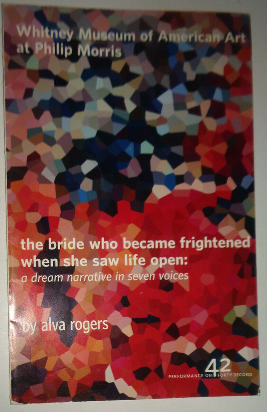 Alva Rogers THE BRIDE WHO BECAME FRIGHTENED ...  - Whitney Museum 1998
