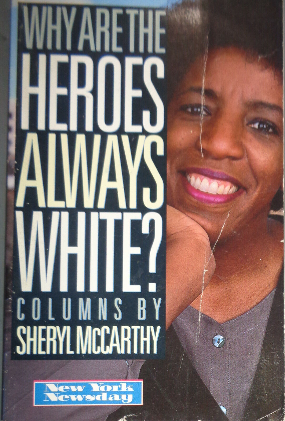 Why are the Heroes Always White? by Sheryl McCarthy SIGNED 1995, Trade Paperback