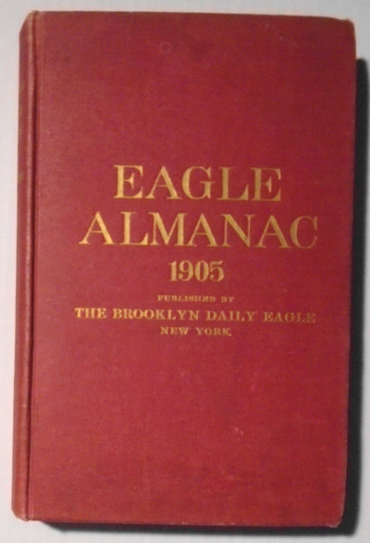 1905 Brooklyn Daily Eagle Almanac - New York City, Long Island, Maps, statistics