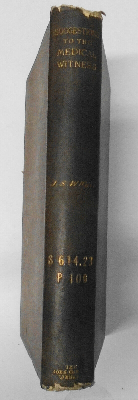 Suggestions to the medical witness by J S Wight, MD. SIGNED 1891 First edition.