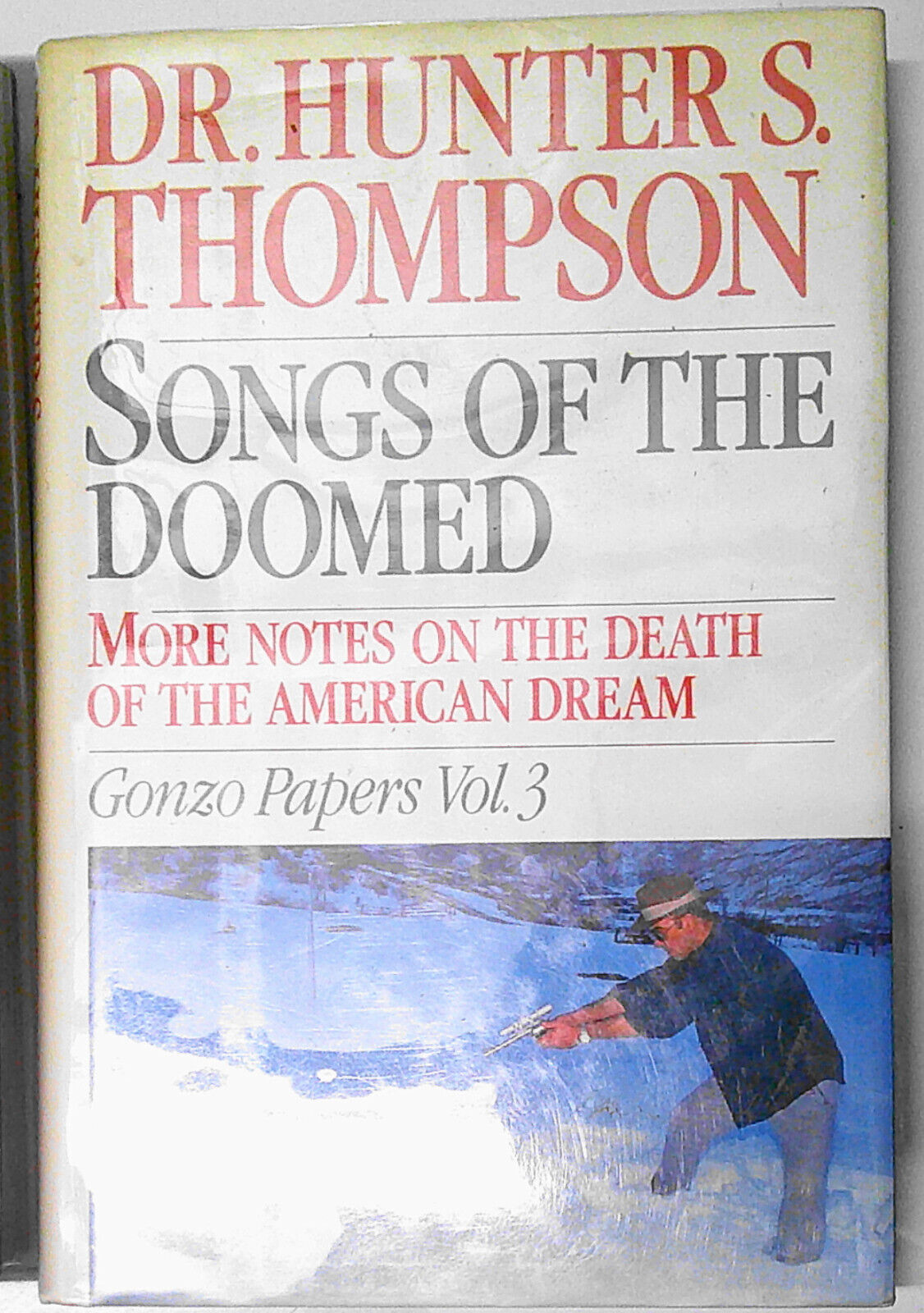 Hunter S. Thompson : Proud Highway, Songs of the Doomed + Bio. Hardcover 1st eds