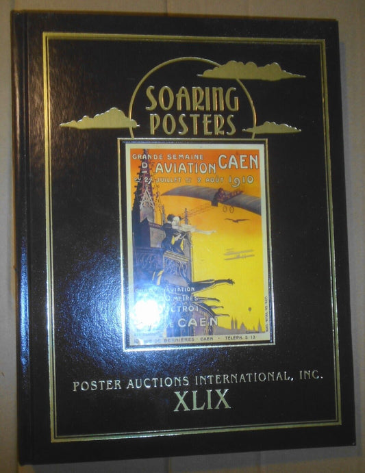 Soaring Posters : Catalog XLIX, 2009. Posters Auctions International. Hardcover