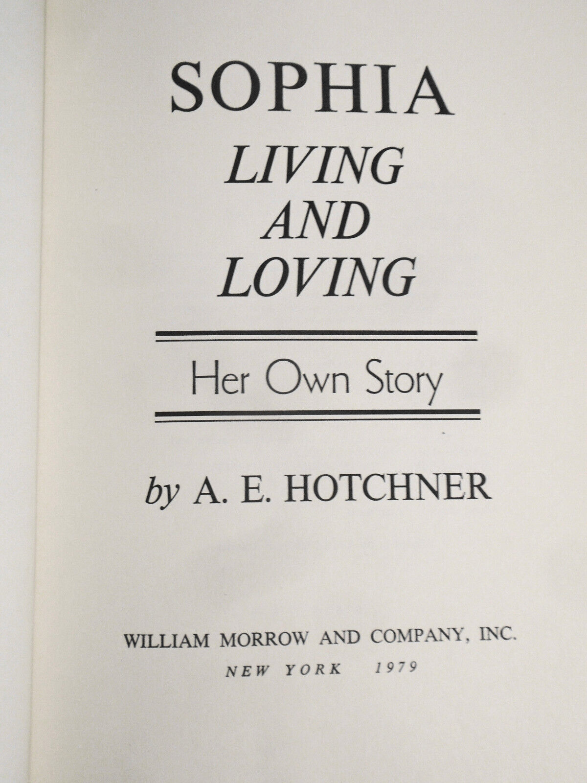 Sophia, living and loving: her own story. SIGNED by Sophia Loren. Hardcover 1979