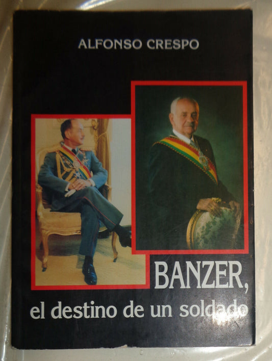 Banzer, el destino de un soldado, by Alfonso Crespo - SIGNED 1st 1999