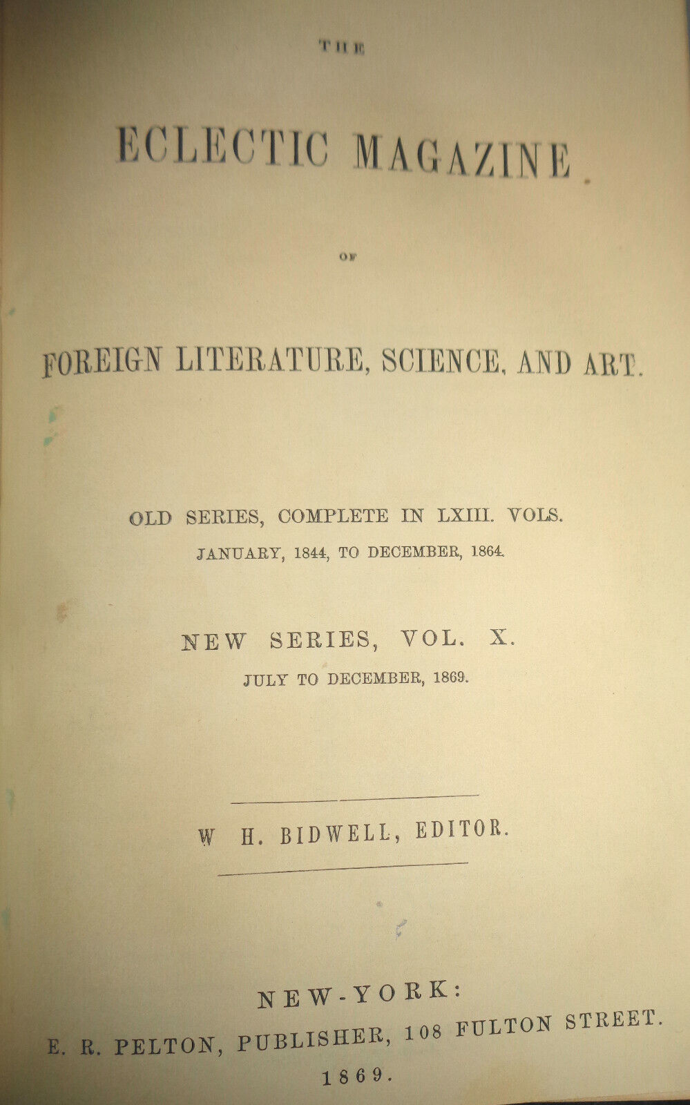 1869 The Eclectic magazine of foreign literature, science art July-Dec Vol. X