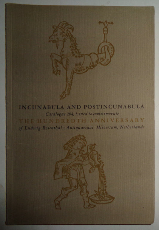 INCUNABULA AND POSTINCUNABULA.. 100TH ANNIVERSARY LUDWIG ROSENTHAL'S ANTIQUARIAT