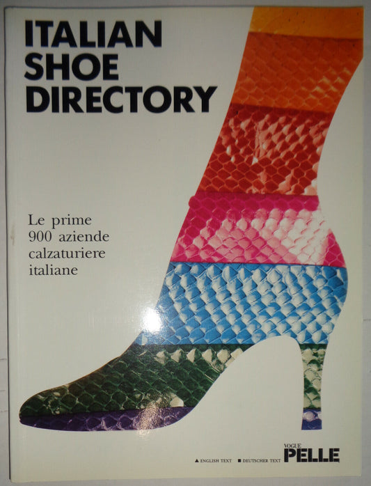 Italian shoe directory : le prime 900 aziende calzaturiere italiane. Vogue 1994