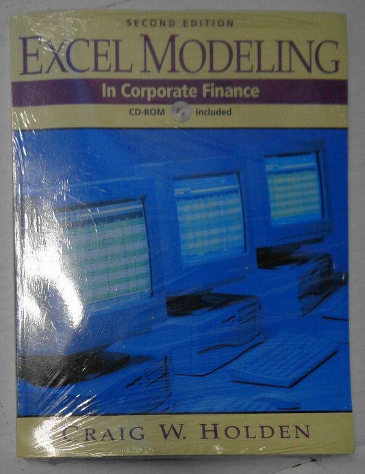 Holden - Excel Modeling in Corporate Finance - 2nd Edition 2005. SEALED, with CD
