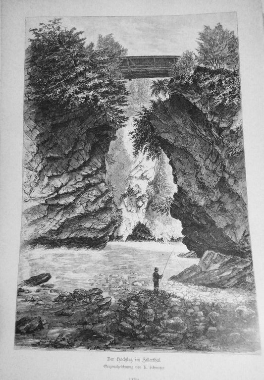 Der Hochsteg im Zillerthal, von K. Schmetzer  --  1886 - Original