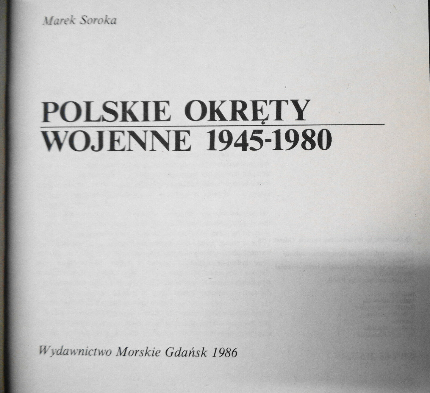 POLSKIE OKRETY WOJENNE 1945-1980, by Marek Soroka. FIRST EDITION 1986