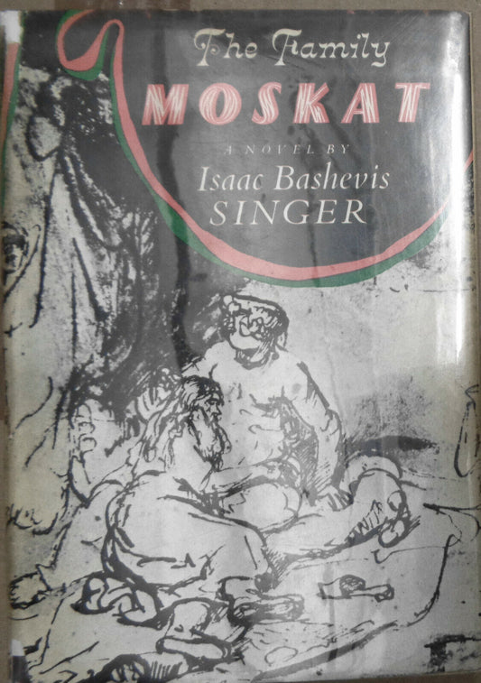 The family Moskat, by Isaac Bashevis Singer. Hardcover/DJ [1950]