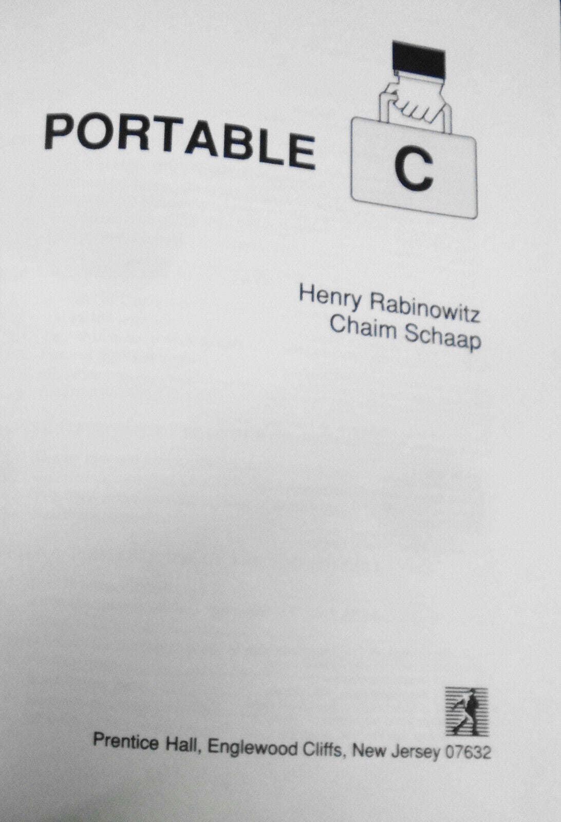 Portable C, by Henry Rabinowitz & Chaim Schaap. 1989. First edition. Softcover.