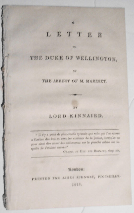 1818 A letter to Duke of Wellington on the arrest of M. Marinet - Lord Kinnaird