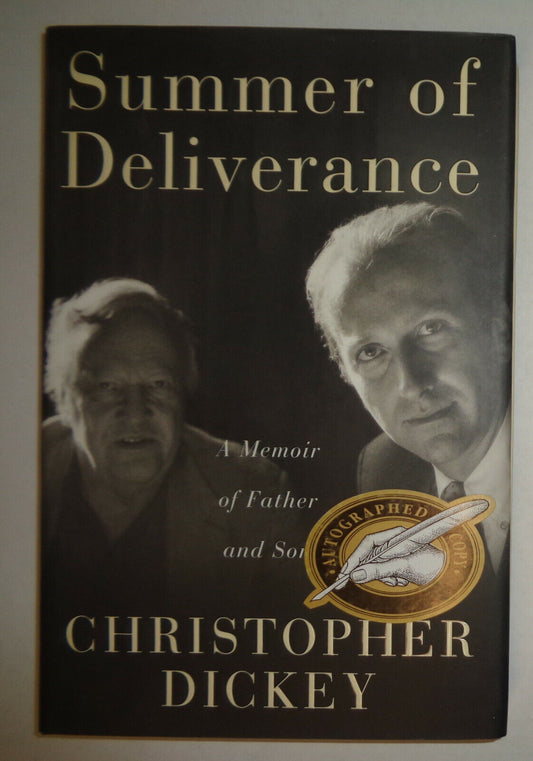 Summer of Deliverance: A Memoir of Father & Son Christopher Dickey SIGNED 1st ed