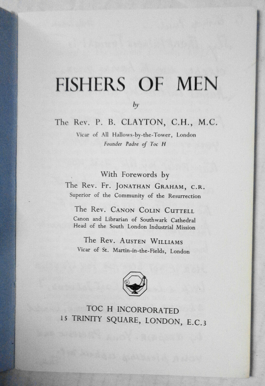 TO CONQUER HATE + FISHERS OF MEN - [Signed] By P. B. (Tubby) Clayton. Lot of 2.