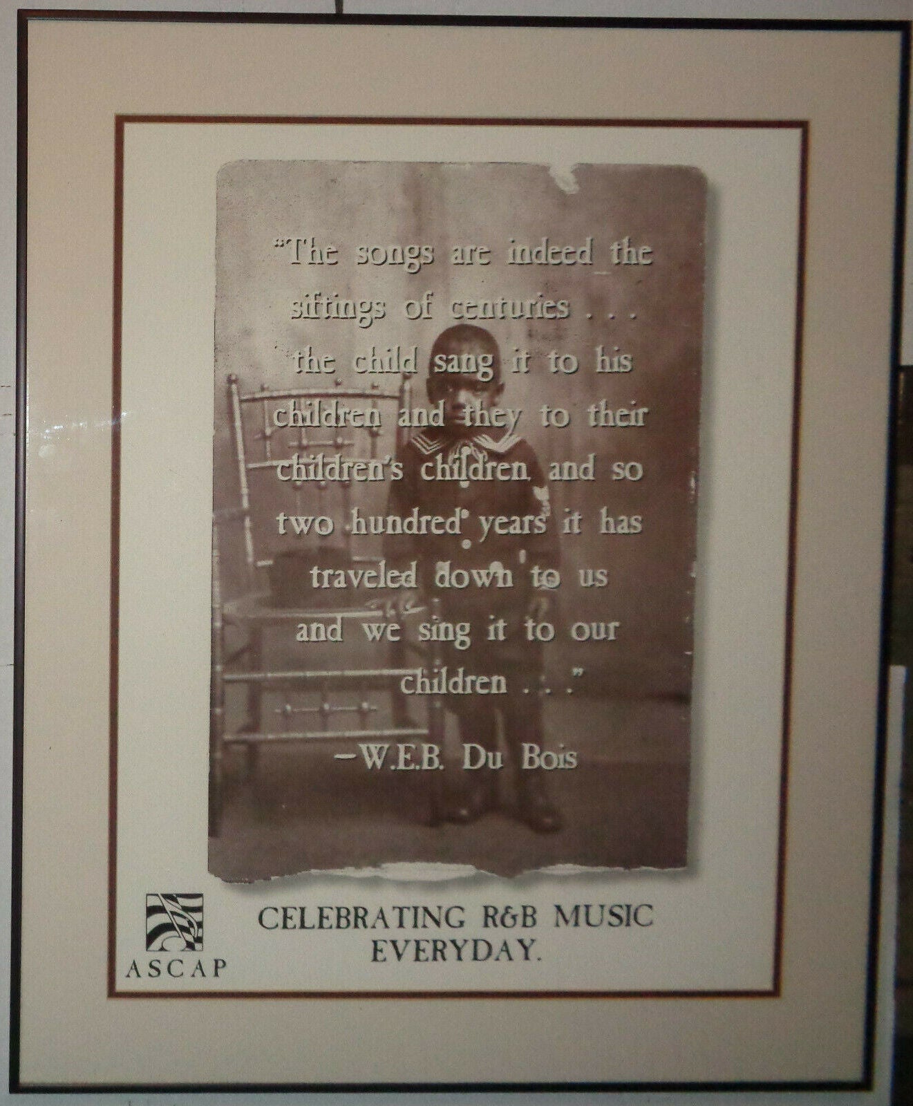 Celebrating R & B Music Everyday. Framed poster, with W. E. B. DuBois quote