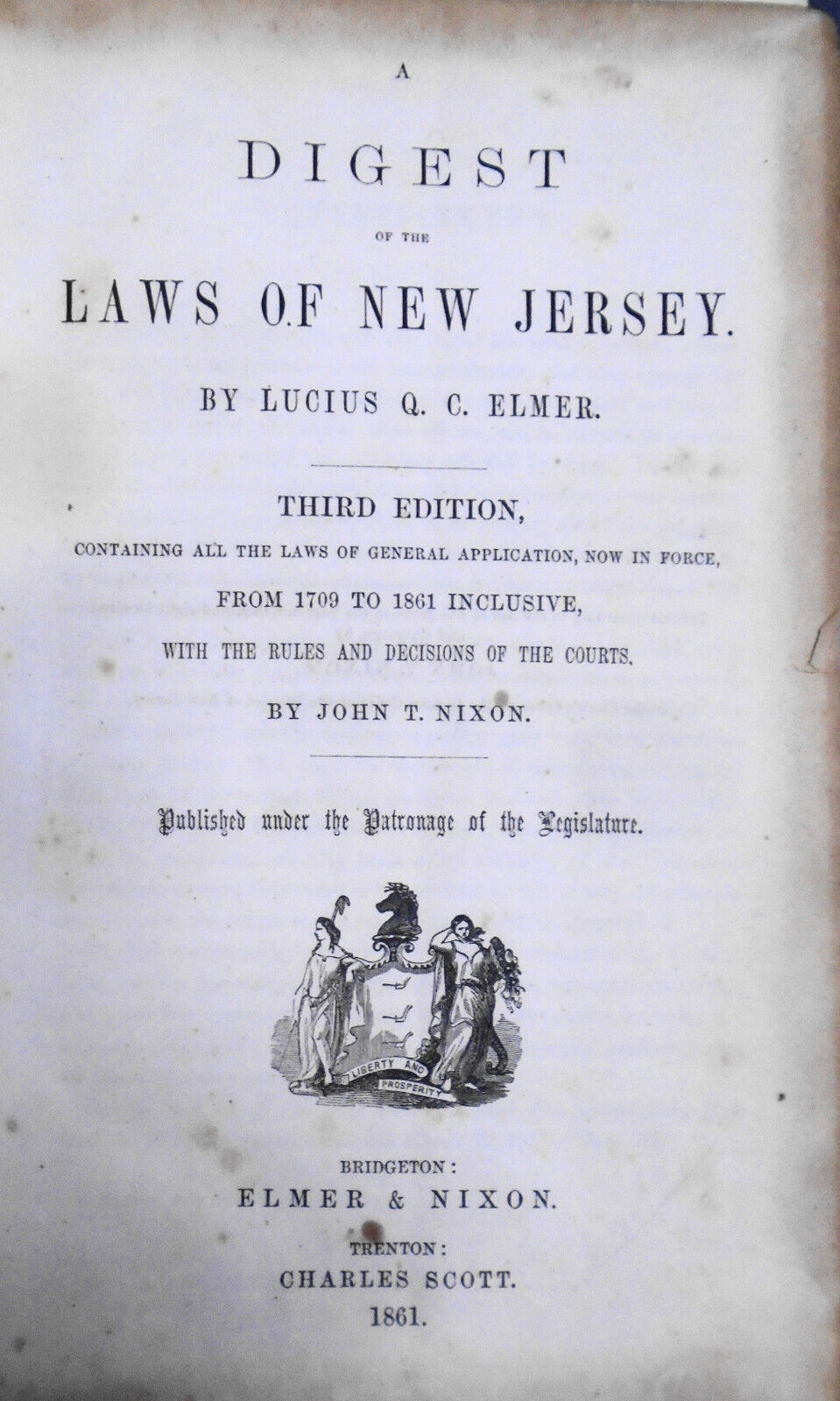 1861 A digest of the laws of New Jersey, by Lucius Q. C. Elmer, John T. Nixon