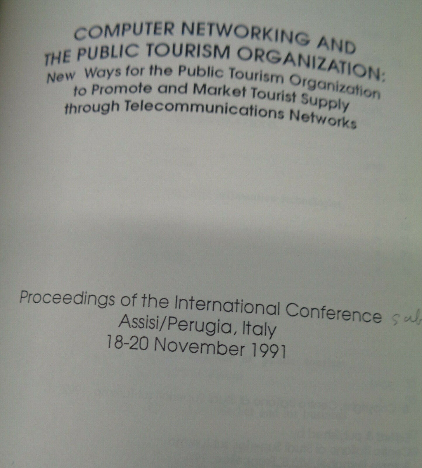 COMPUTER NETWORKING &  PUBLIC TOURISM ORGANIZATION  1991 CONFERENCE PROCEEDINGS