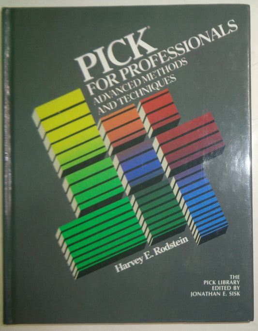 Pick for Professionals : Advanced Methods and Techniques by Harvey E. Rodstein.