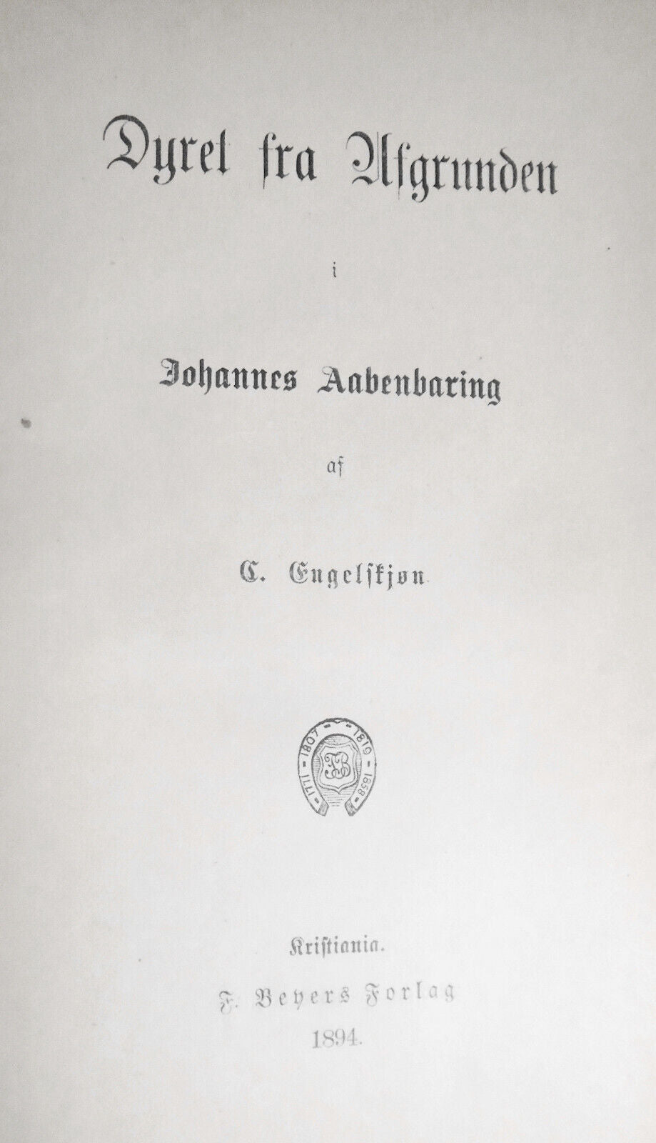 Dyret fra afgrunden i Johannes Aabenbaring, by C. Engelskjon. 1894 First Edition