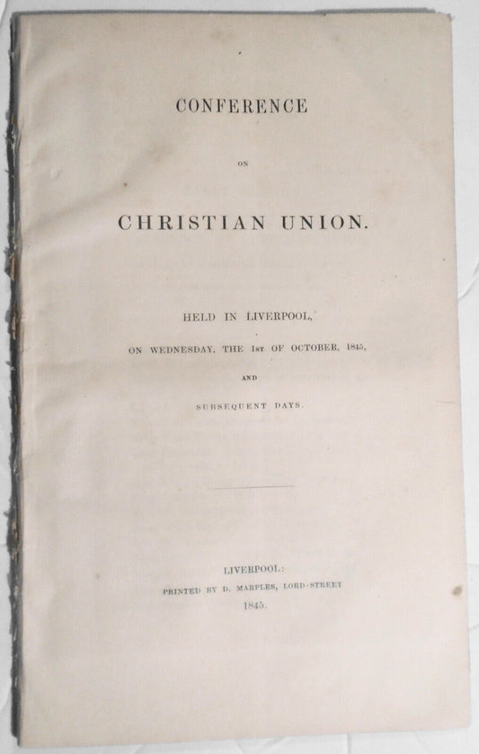 Conference on Christian Union : held in Liverpool, 1845 - proceedings