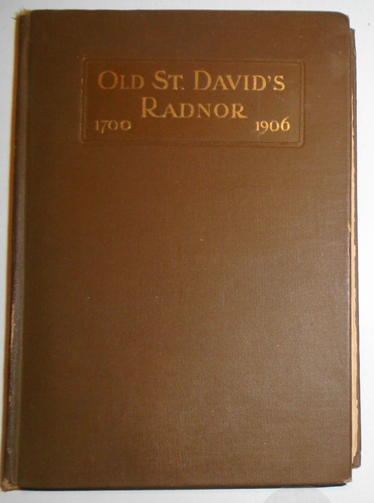 History of Old St. David's Church, Radnor, by Henry Pleasants.1907
