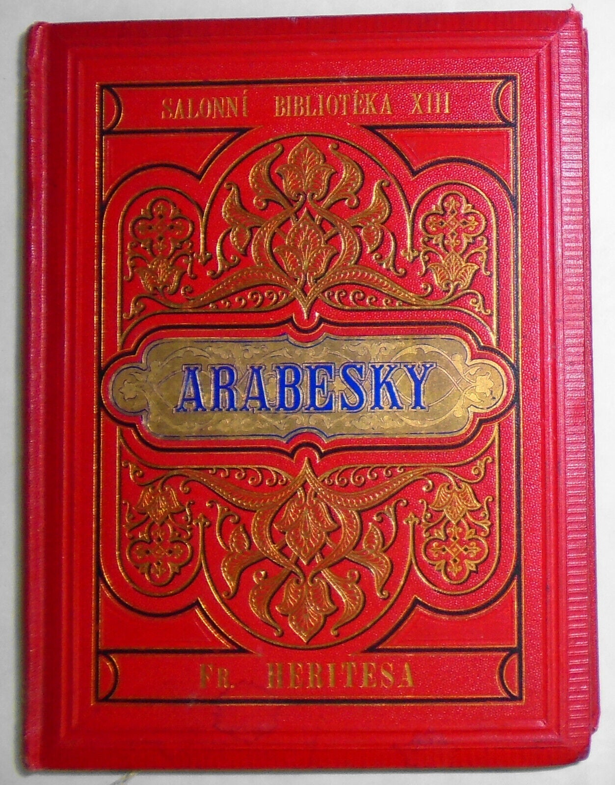 Arabesky a kresby, by  Fr. Heritesa. 1880 First edition. In Czech
