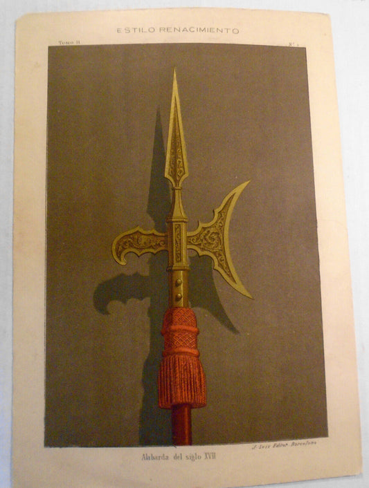 Estilo Renacimiento : Alabarda del siglo XVII - lithograph ca 1890 by J. Seix.