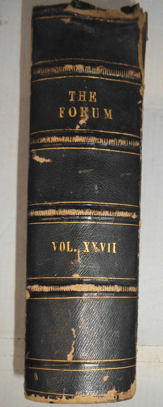 The Forum Vol. XXVII - March-August 1899. Bound volume. Future of the Negro, etc