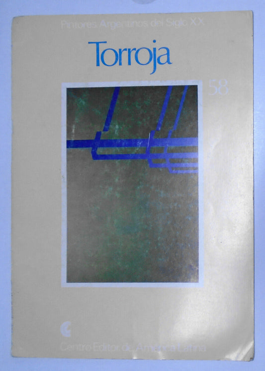 Torroja  :  Pintores Argentinos del Siglo XX, 58. 1981, by Cora Dukelsky