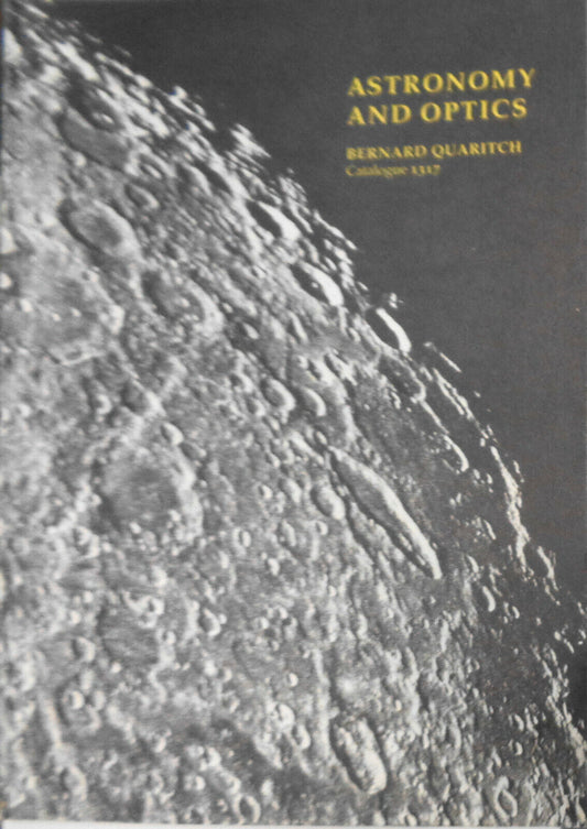 Astronomy and optics. Catalogue 1317 - Bernard Quaritch Ltd.  2004.