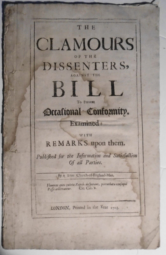 1703 Clamours of dissenters against the bill to prevent occasional conformity