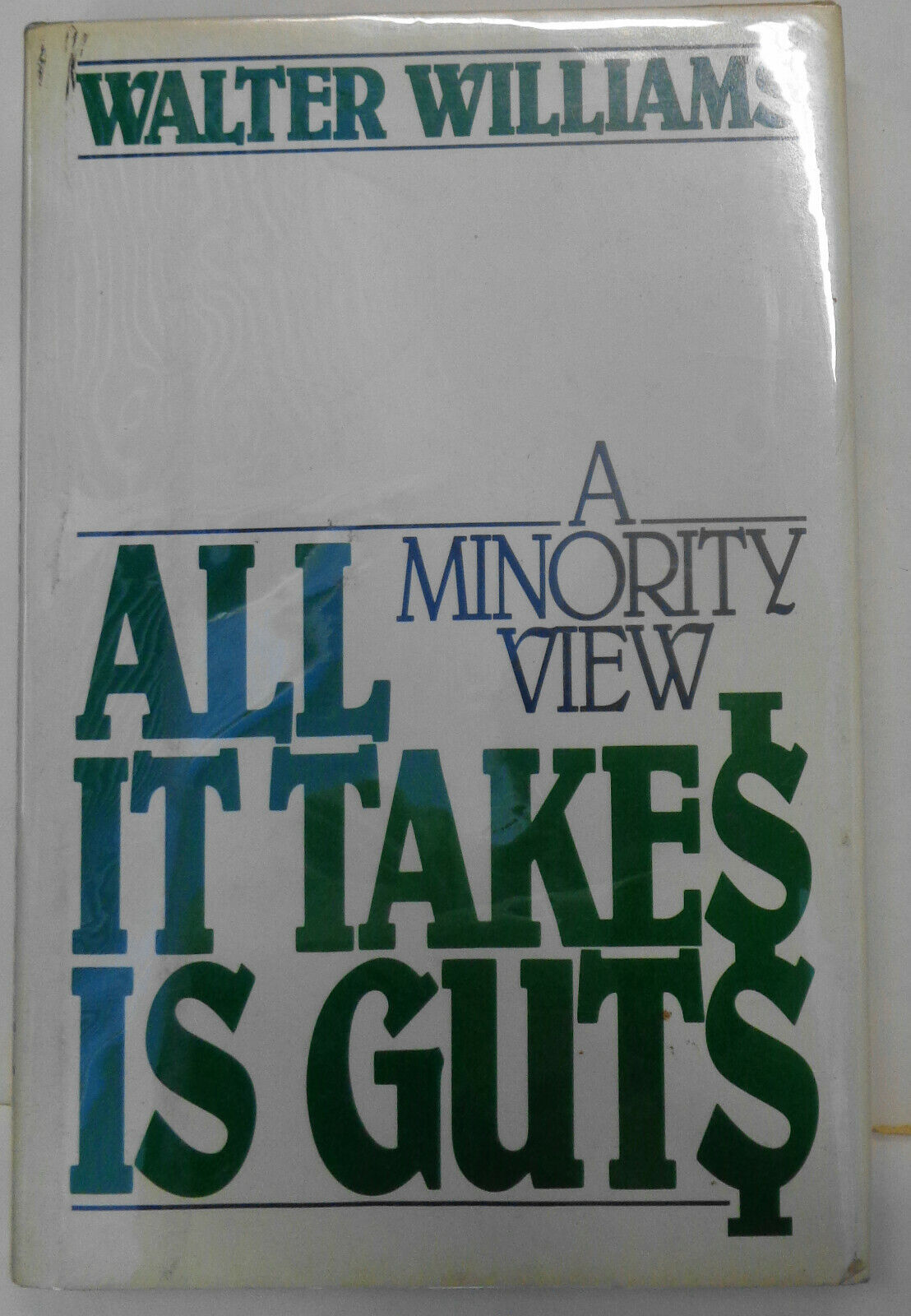 Walter E. Williams : All It Takes Is Guts, A Minority View - 1st edition 1987 HC